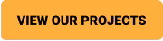 VIEW OUR PROJECTS